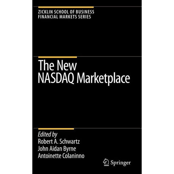 Zicklin School of Business Financial Mar The New NASDAQ Marketplace, (Hardcover)