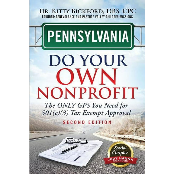 Do Your Own Nonprofit Pennsylvania Do Your Own Nonprofit: The Only GPS You Need For 501c3 Tax Exempt Approval, Book 38, (Paperback)