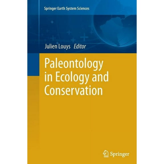 Springer Earth System Sciences Paleontology in Ecology and Conservation, (Paperback)