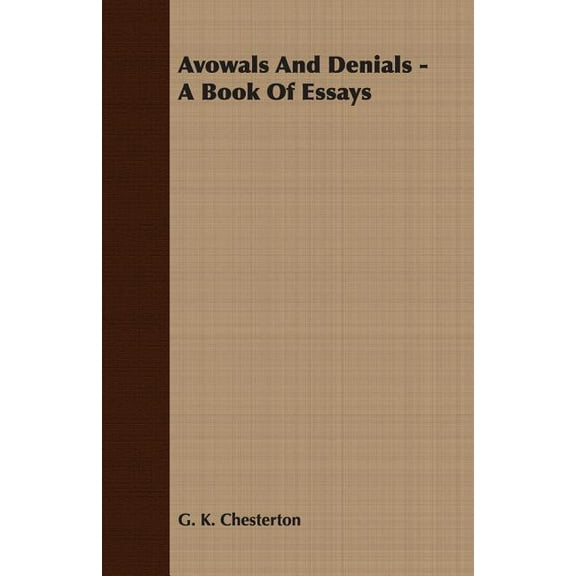 Avowals and Denials - A Book of Essays, (Paperback)