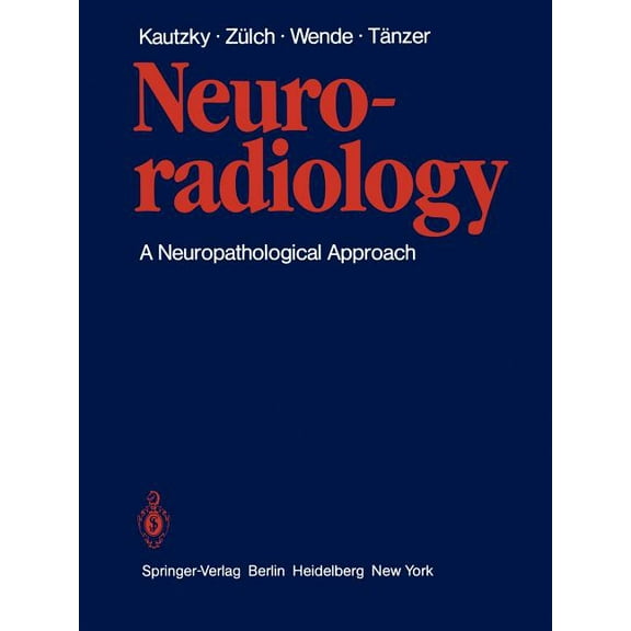 Neuroradiology: A Neuropathological Approach, (Paperback)