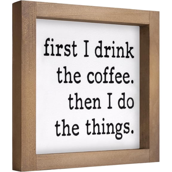 6 Inch Coffee Bar Signs Decor, Wooden First I Drink Coffee Then I Do Things Sign, Funny Office Decorations for Home Table Shelf Station Kitchen Counter Rustic Farmhouse