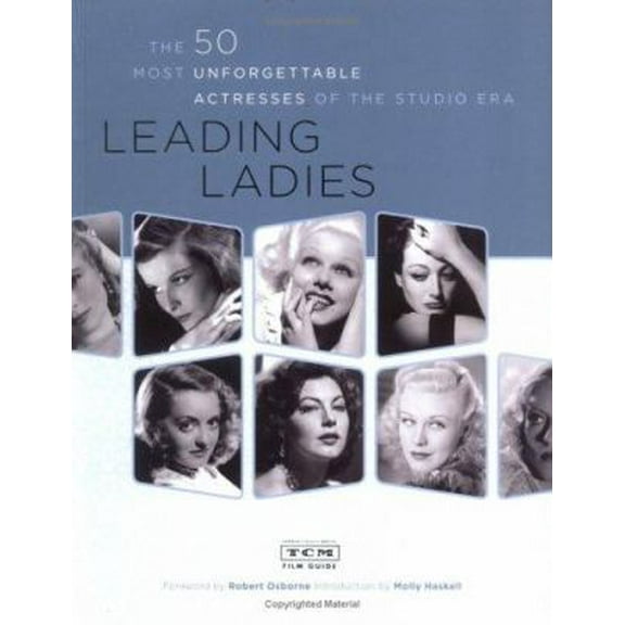 Pre-Owned Leading Ladies: The 50 Most Unforgettable Actresses of the Studio Era (Paperback) 0811852482 9780811852487