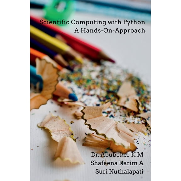 Scientific Computing with Python-A Hands-on- Approach, (Paperback)