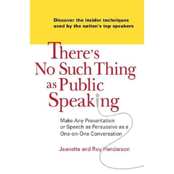 Pre-Owned There's No Such Thing as Public Speaking: Make Any Presentation or Speech as Persuasive as a One-on-One Conversation (Paperback) 0735204152 9780735204157