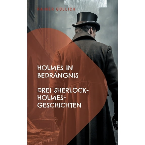 Holmes in Bedrängnis: Drei Sherlock-Holmes-Geschichten, (Paperback)