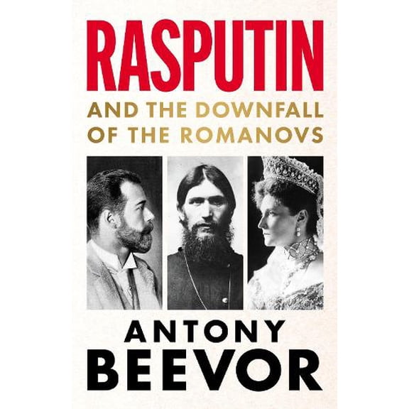 Antony Beevor Rasputin (Hardcover)