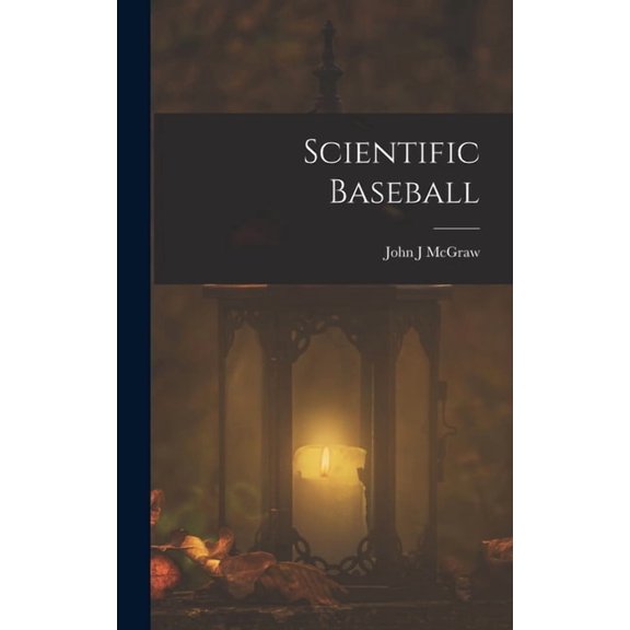 Scientific Baseball, (Hardcover)