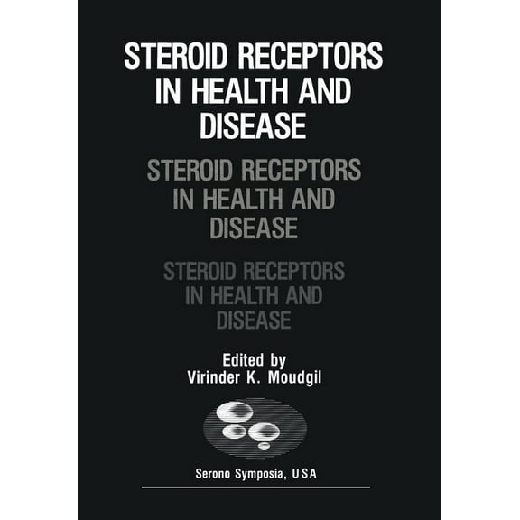 Serono Symposia USA Steroid Receptors in Health and Disease, (Paperback)