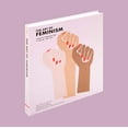thumbnail image 2 of Art of Feminism : Images that Shaped the Fight for Equality, 1857-2017 (Art History Books, Feminist Books, Photography Gifts for Women, Women in History Books) (Hardcover), 2 of 4