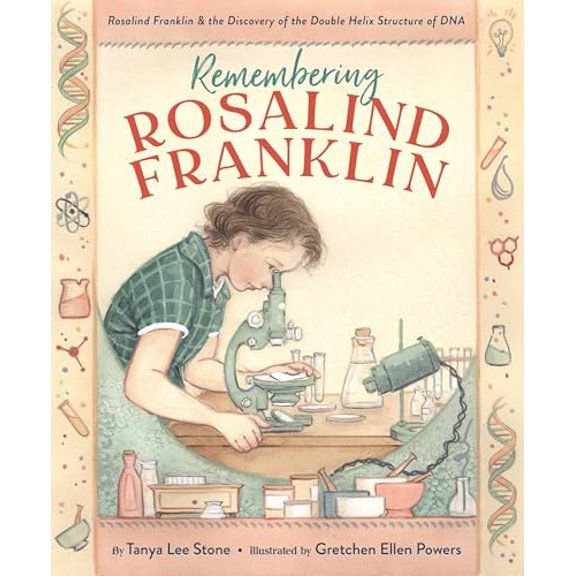 Pre-Owned Remembering Rosalind Franklin: Rosalind Franklin & the Discovery of the Double Helix Structure of DNA (Hardcover) 0316351245 9780316351249