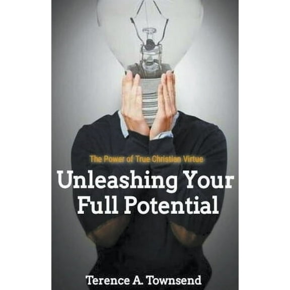 The Christian Virtue Collection The Power Of True Christian Virtue: Unleashing Your Full Potential, Book 1, (Paperback)