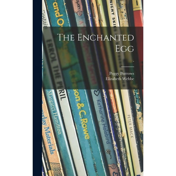The Enchanted Egg; -, (Hardcover)