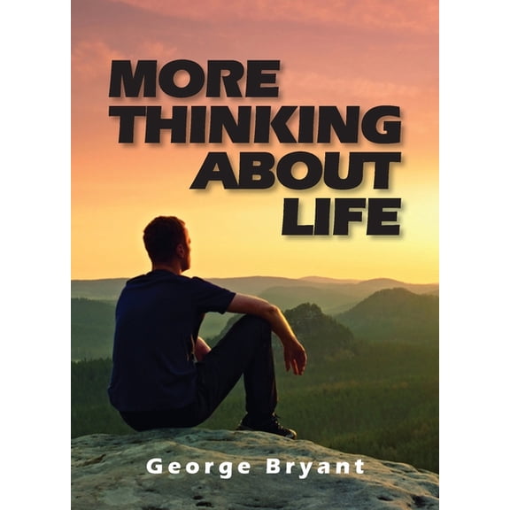 More Thinking About Life, (Paperback)