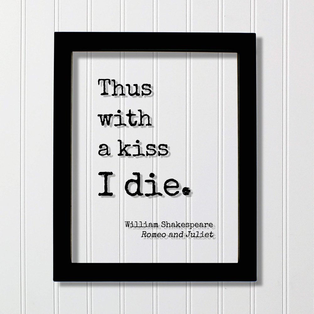 William Shakespeare Romeo and Juliet Floating Quote Thus with a