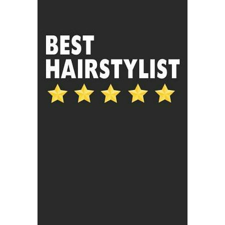 Best Hairstylist: Lined Journal, Notebook, Diary, Hair Stylist Gift For Women & Men (6 x 9 100 Pages)