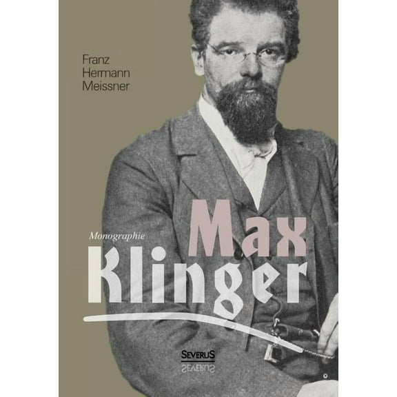 Max Klinger. Monographie (Paperback)