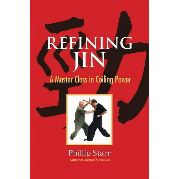 Refining Jin : A Master Class in Coiling Power (Paperback)