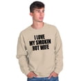 thumbnail image 5 of Love My Smokin Hot Wife Funny Spouse Men's Crewneck Sweatshirt Brisco Brands L, 5 of 6
