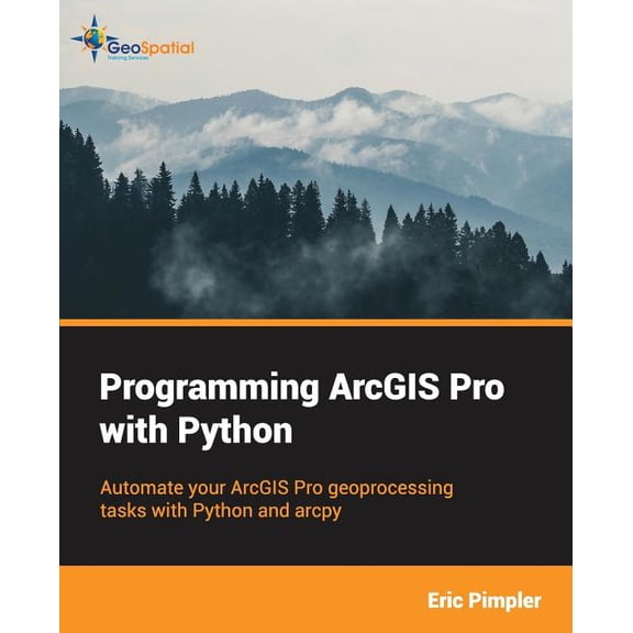 Programming ArcGIS Pro with Python (Paperback)