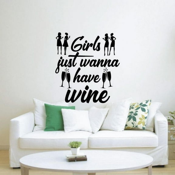 Girls Just Wanna Quotes Wine Quote Wine Bottle Drinking Glass Wall Decals for Dining Room Home House Winery Restaurant Kitchen Bar Wine Cellar Decor Sticker Wall Art Vinyl Decoration Size (20x18 inch)