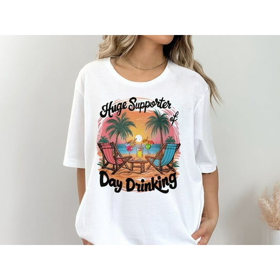 Huge Supporter of Day Drinking Beach Vibes T-Shirt, Funny Vacation Shirt, Summer Party Tee, Tropical Drink Graphic Top, Fun Relaxed Wear