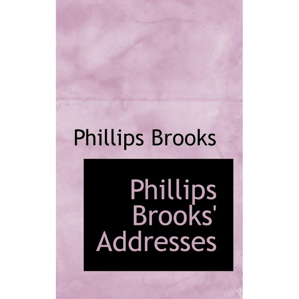 Phillips Brooks' Addresses