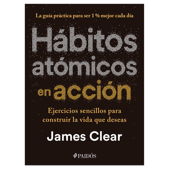 Habitos Atomicos en Accion Ediciones Culturales Paidos SA De CV Libro de bolsillo 1ra edicion