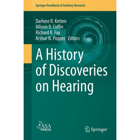 Springer Handbook of Auditory Research A History of Discoveries on Hearing Book 77 (Hardcover)