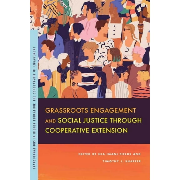 Transformations in Higher Education Grassroots Engagement and Social Justice Through Cooperative Extension, (Paperback)