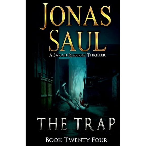 Sarah Roberts The Trap: A Sarah Roberts Thriller Book 24, Book 24, (Paperback)