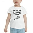 thumbnail image 5 of I'm Told I love Tennis Cute Toddler T Shirts for Boys Girls (White, 3T), 5 of 5