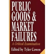 Public Goods and Market Failures: A Critical Examination (Paperback)