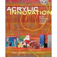 thumbnail image 4 of Acrylic Innovation : Styles and Techniques Featuring 84 Visionary Artists, 4 of 4