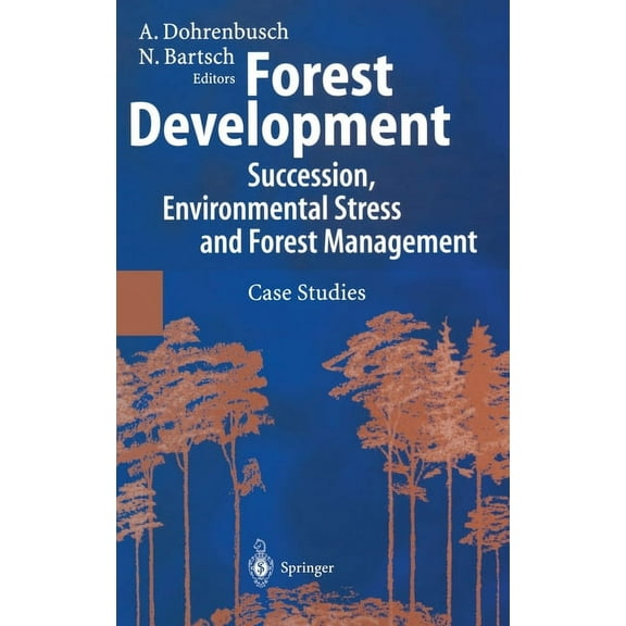 Forest Development: Succession, Environmental Stress and Forest Management, (Hardcover)