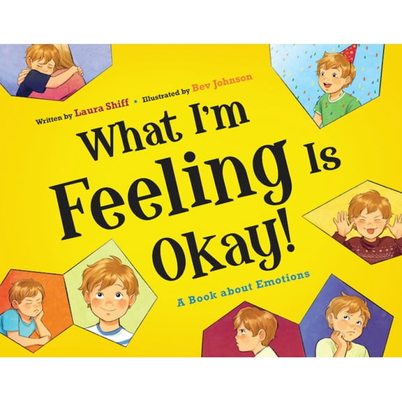 Pre-Owned What I'm Feeling Is Okay!: A Book about Emotions (Hardcover) 1643438190 9781643438191