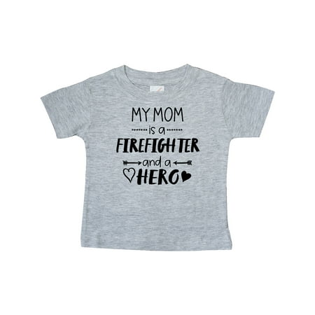 

Inktastic My Mom is a Firefighter and a Hero Gift Baby Boy or Baby Girl T-Shirt