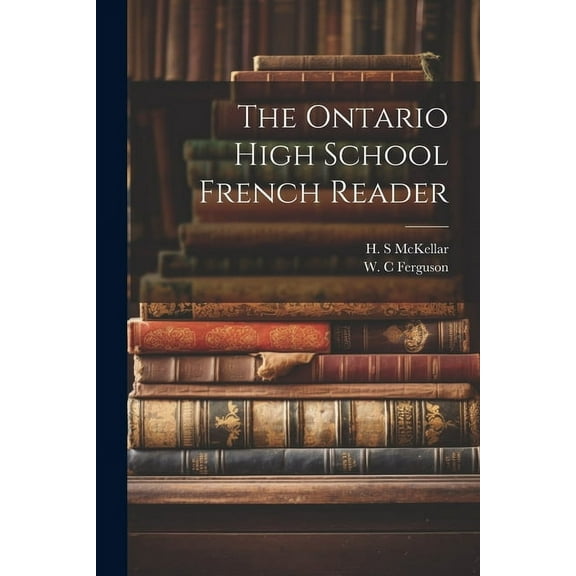 The Ontario high school French reader (Paperback)