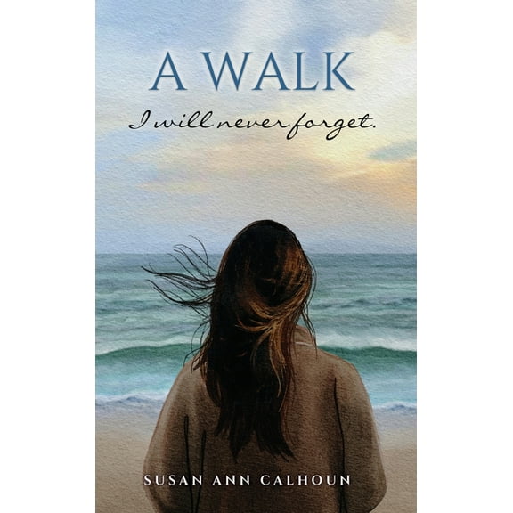 A walk I will never forget., (Hardcover)