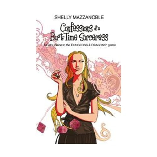 Pre-Owned Confessions of a Part-time Sorceress: A Girl's Guide to the D&D Game (Dungeons & Dragons), 9780786947263, 0786947268, Paperback, English Language edition