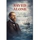thumbnail image 1 of Libro publicado de forma independiente SAVED ALONE: La vida, la pérdida y la fe de Horatio G. Spafford, 1 of 1