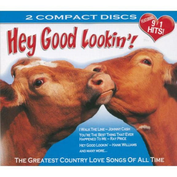 Hey Good Lookin'!: The Greatest Country Love Songs Of All Time (2CD)