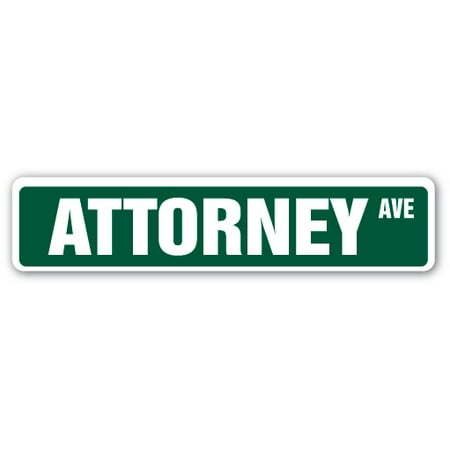 ATTORNEY Street Sign law office firm partner judge | Indoor/Outdoor |  24