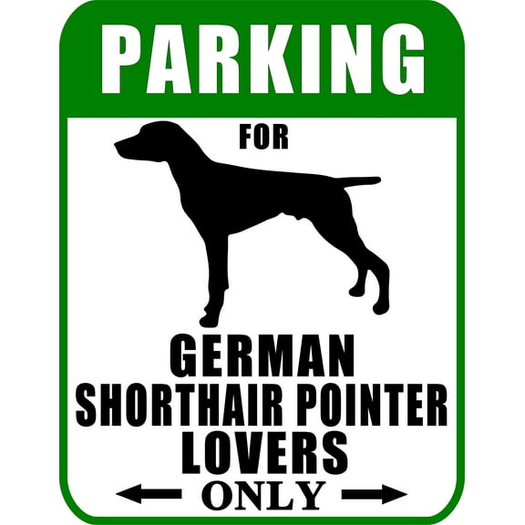PCSCP Parking for German Shorthaired Pointer Lovers Only 9" W x 11.5" H Laminated Dog Sign