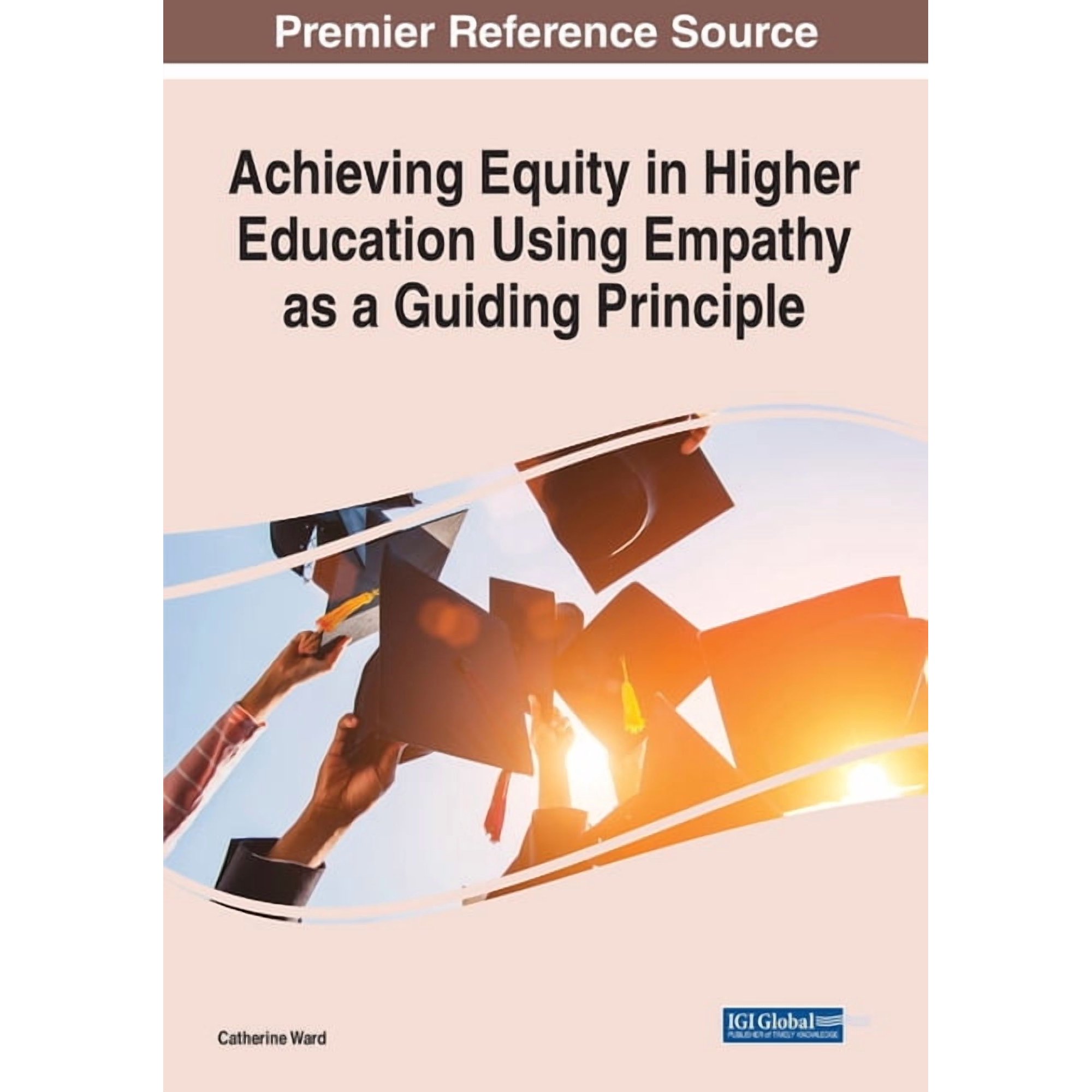 Achieving Equity in Higher Education Using Empathy as a Guiding Principle (Paperback)