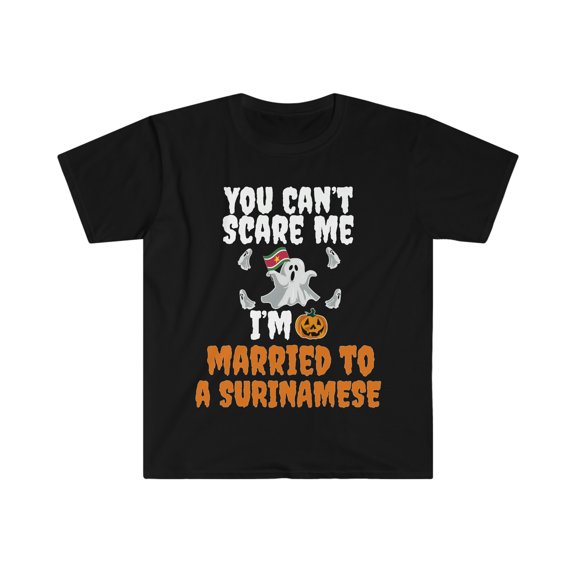 Can't scare me I'm Married to Surinamese Unisex T-shirt S-3XL Halloween