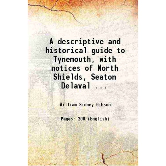 guide Historique et Précis de Tynemouth, avec Avis de North Shields, Seaton Delaval... 1849 [Relié]