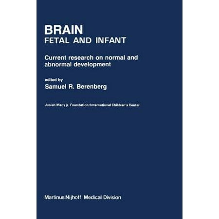 Brain Fetal and Infant : Current Research on Normal and Abnormal