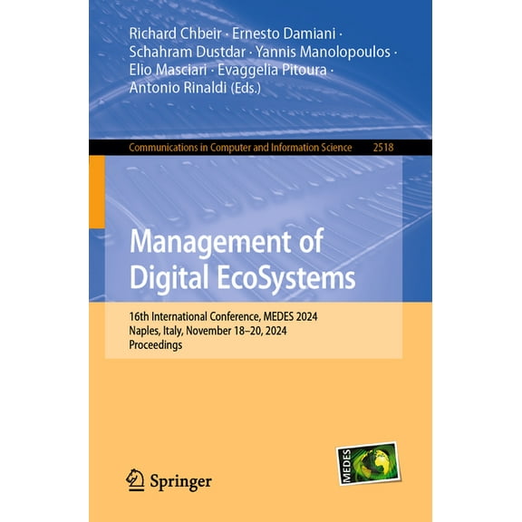 Communications in Computer and Informati Management of Digital Ecosystems: 16th International Conference, Medes 2024, Naples, Italy, November 18-20, 2024, Procee, Book 2518, (Paperback)