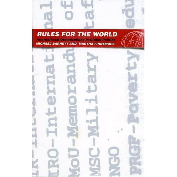 Rules for the World: International Organizations in Global Politics, (Hardcover)